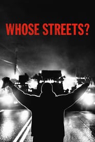 Whose Streets? (2017)