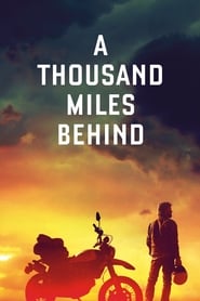 A Thousand Miles Behind (2018)