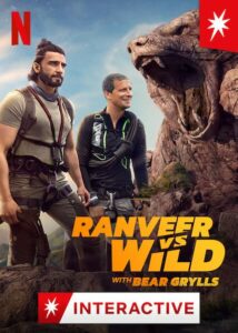 Ranveer vs Wild with Bear Grylls (2022)