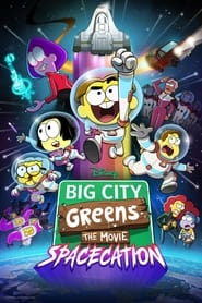 Big City Greens the Movie: Spacecation (2024)