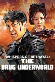 Whispers of Betrayal: The Drug Underworld (2024)